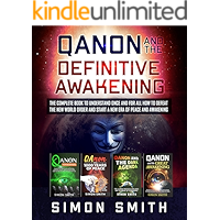 Qanon and the Definitive Awakening: The Complete Book to Understand Once and for All How to Defeat the New World Order… book cover