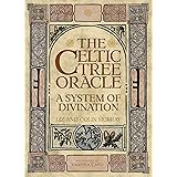 The Celtic Tree Oracle: A System of Divination