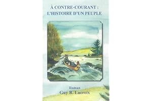 À contre-courant: L’histoire d’un peuple (French Edition)