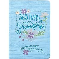 365 Days of Friendship: Devotions on How to Be a Good Friend