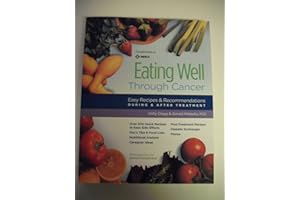 Eating Well Through Cancer: Easy Recipes & Recommendations During & After Treatment