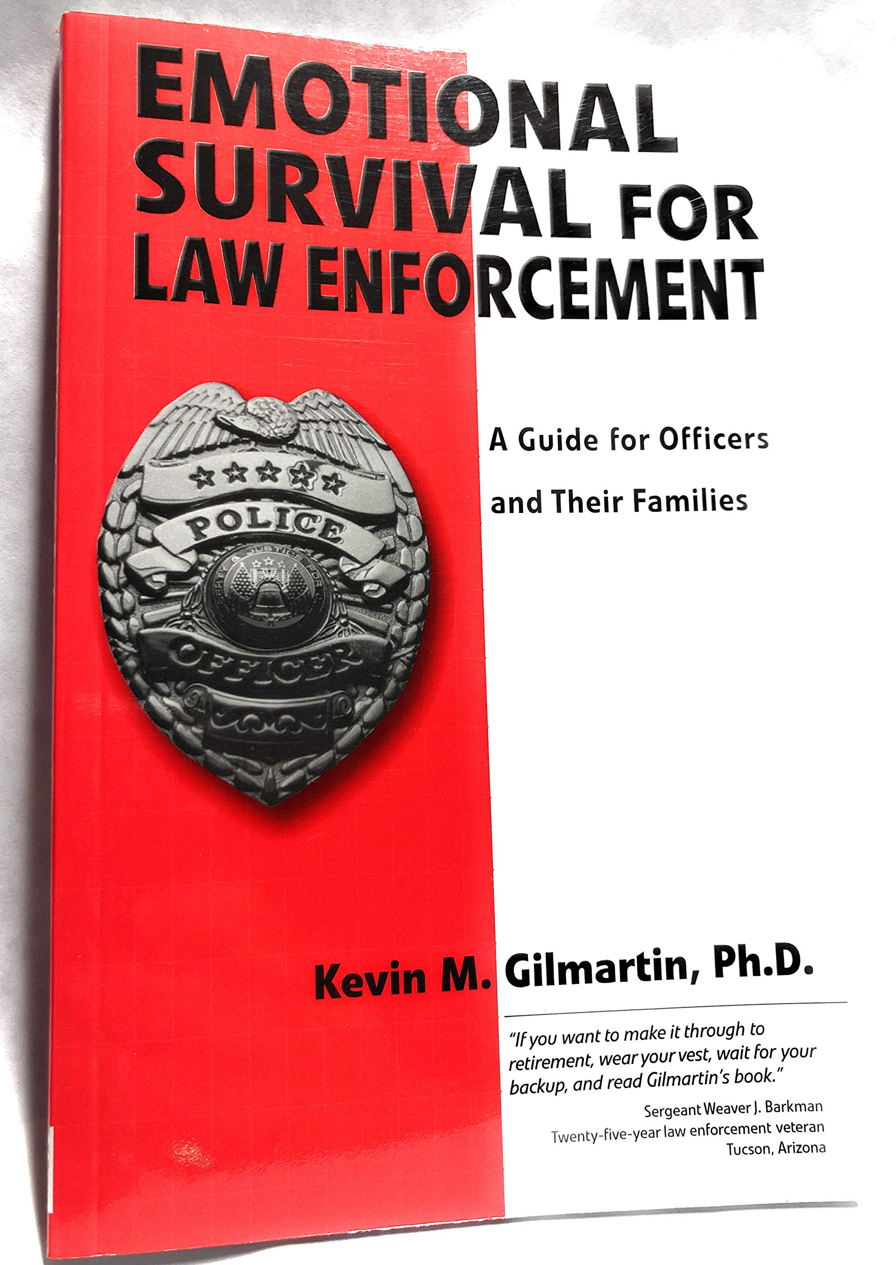 Emotional Survival For Law Enforcement A Guide For Officers And Their Families Gilmartin Kevin M 9780971725409 Books Amazon Ca