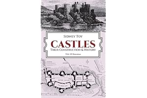 Castles: Their Construction and History