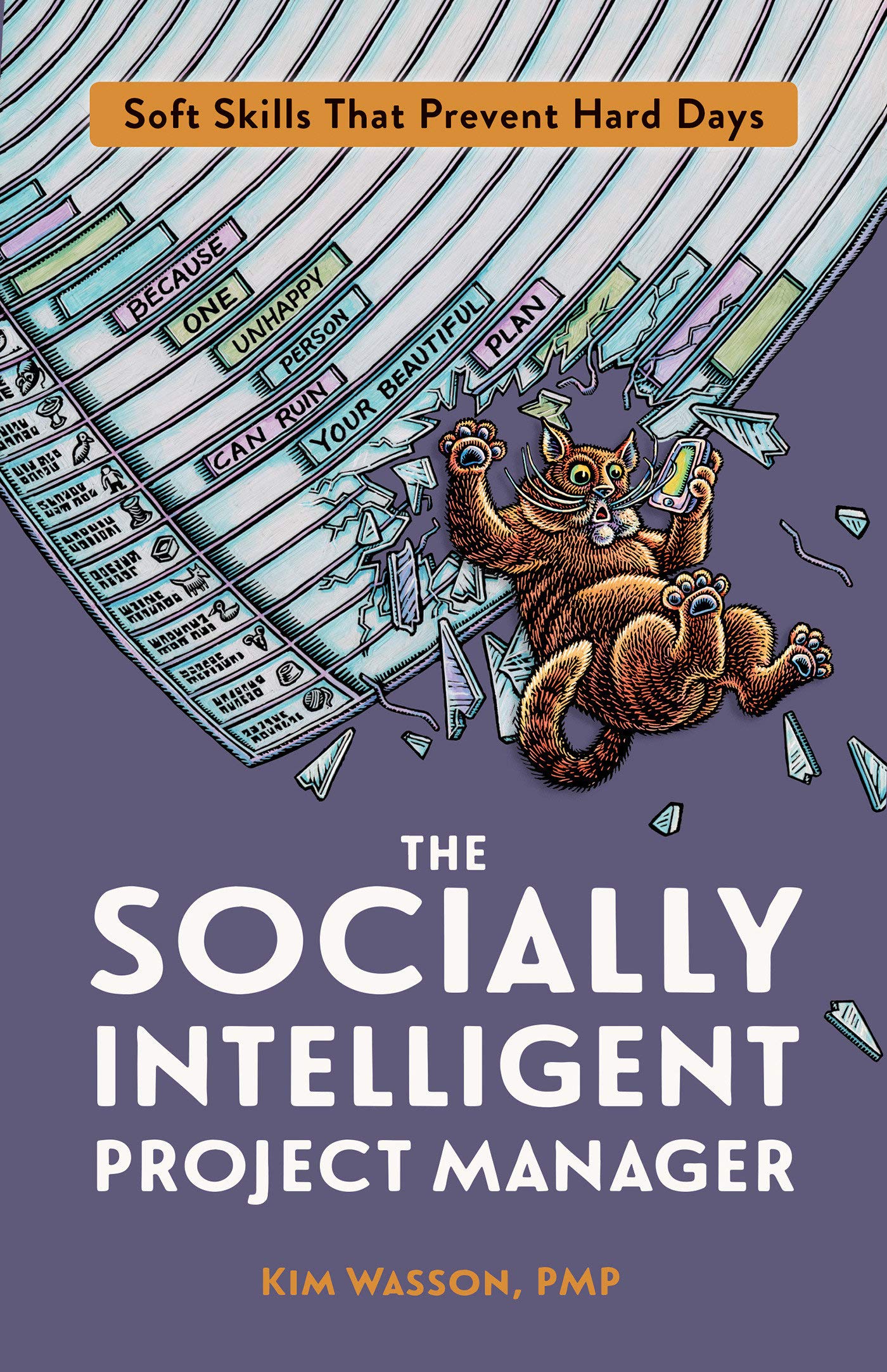 Amazon Com The Socially Intelligent Project Manager Soft Skills That Prevent Hard Days Wasson Kim Books