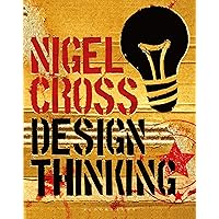 Design Thinking: Understanding How Designers Think and Work