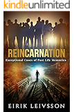 Reincarnation: Exceptional Cases of Past Life Memories