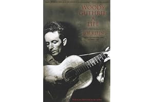 Woody Guthrie: A Life