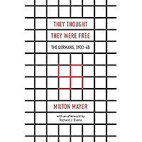 They Thought They Were Free: The Germans, 1933–45 book cover They Thought They Were Free: The Germans, 1933–45 book cover