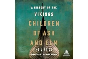 Children of Ash and Elm: A History of the Vikings