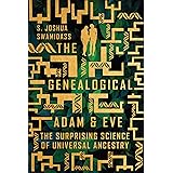 The Genealogical Adam and Eve: The Surprising Science of Universal Ancestry