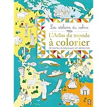 Latlas Du Monde à Colorier 12 Cartes à Découvrir Et