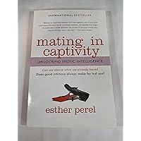 Mating in Captivity: Unlocking Erotic Intelligence