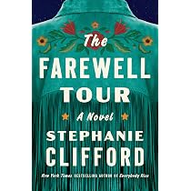 Amazon.com: The Farewell Tour: A Novel: 9780063251137: Clifford ...