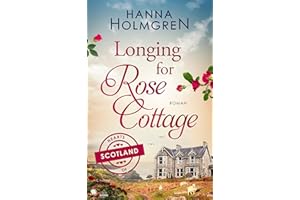 Longing for Rose Cottage (Hearts of Scotland)