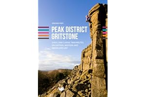 Peak District Gritstone: Over 2,000 classic trad routes on eastern, western and moorland grit
