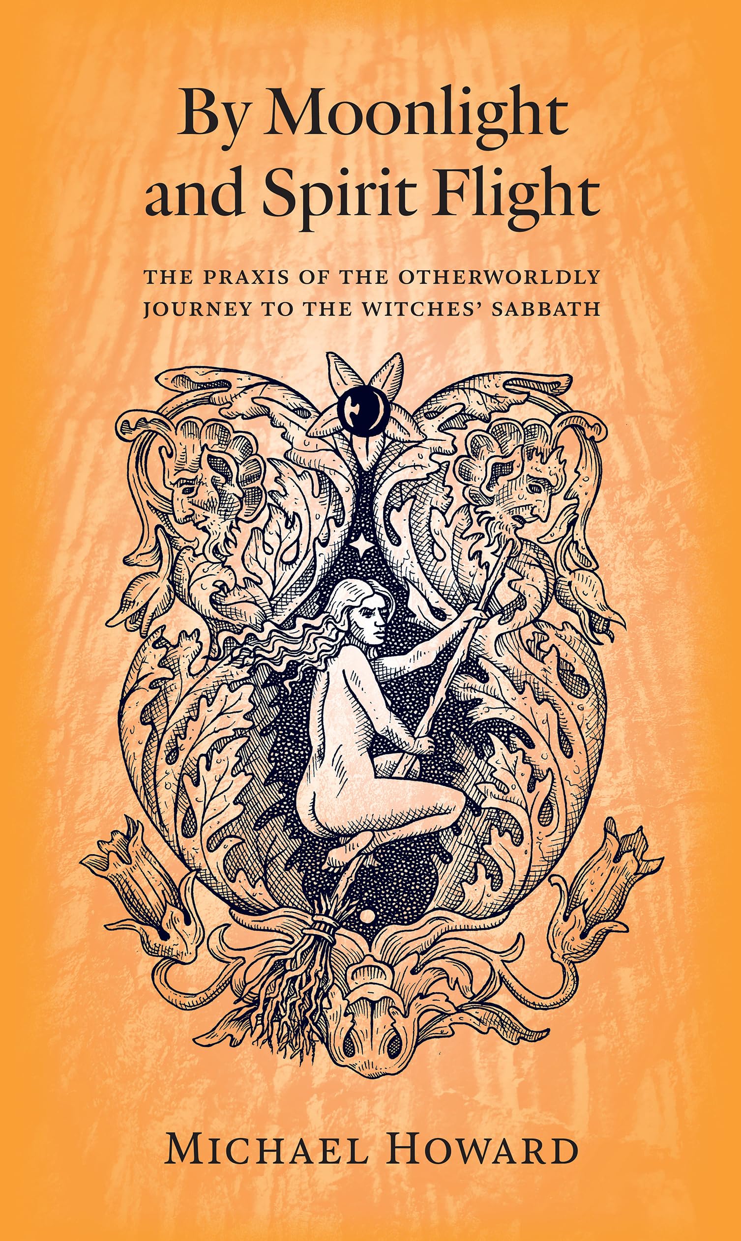 By Moonlight and Spirit Flight: The Praxis of the Otherworldy Journey to the Witches' Sabbath
