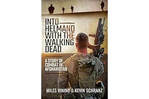 Into Helmand with the Walking Dead: A Story of Combat in Afghanistan