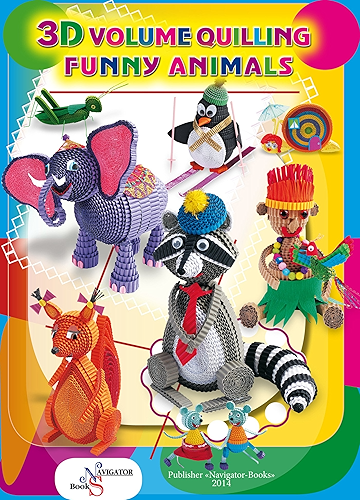 Download Funny Animals. 3D Volume Quilling: 3D Quilling (English Edition) PDF
