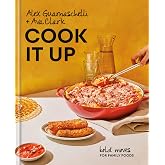 Cook It Up: Bold Moves for Family Foods: A Cookbook