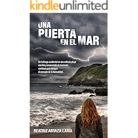 Una puerta en el mar: Un hallazgo accidental en una solitaria playa una fría y oscura tarde de tormenta cambiará para siempre el concepto de la humanidad.