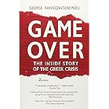 Game Over: The Inside Story of the Greek Crisis