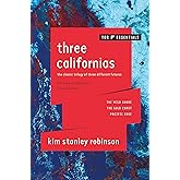 Three Californias: The Wild Shore, The Gold Coast, and Pacific Edge