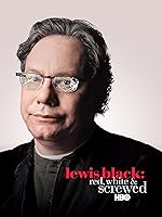 Lewis Black: Red, White and Screwed