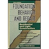Foundation Behavior and Repair: Residential and Light Construction
