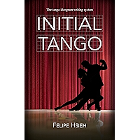 INITIAL TANGO: The tango ideogram writing system book cover INITIAL TANGO: The tango ideogram writing system book cover