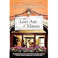 The Lost Art of Mixing (A School of Essential Ingredients Novel)