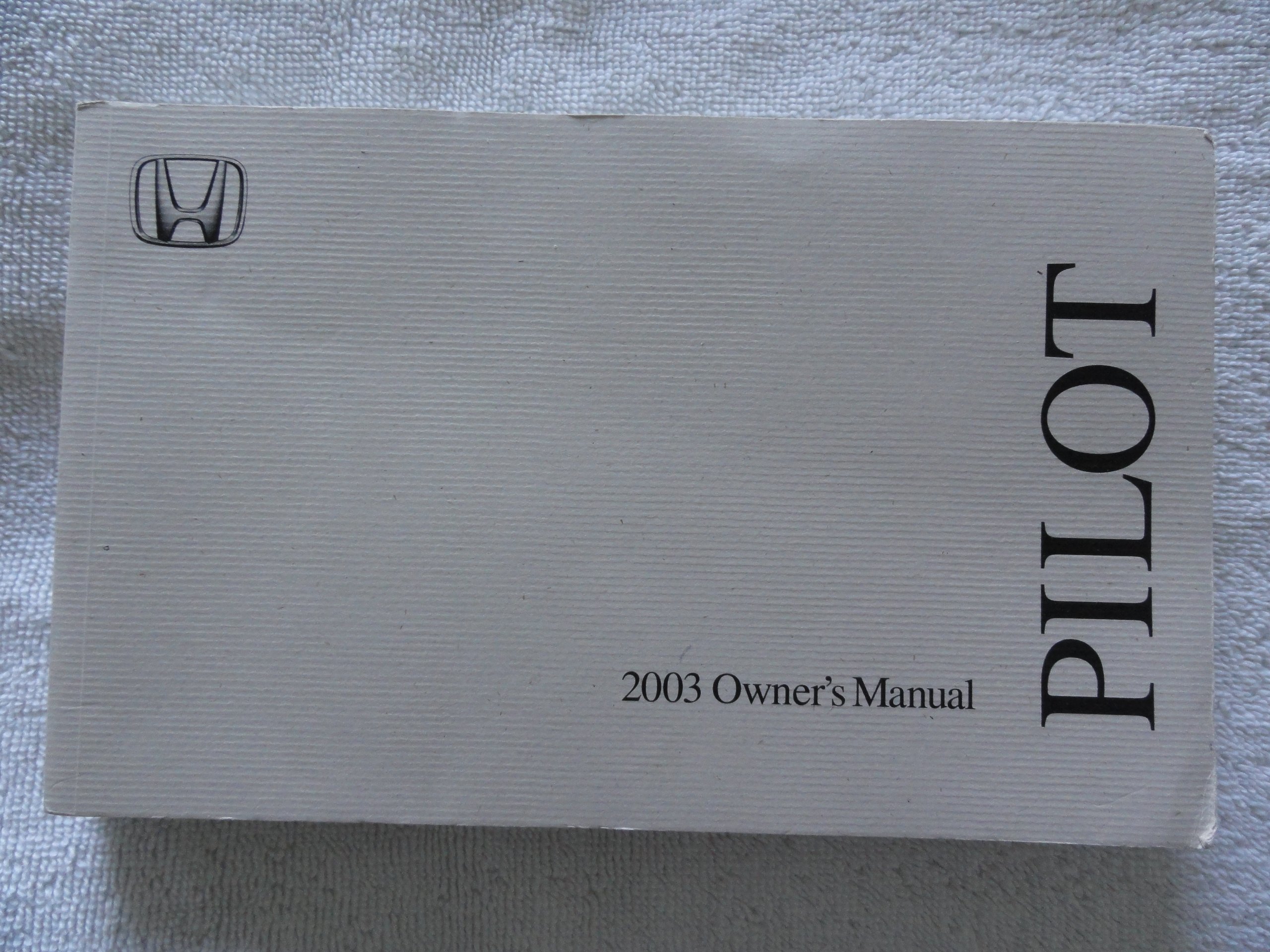 2003 Honda Pilot Owners Manual Paperback – 2003