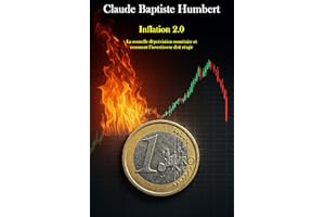 Inflation 2.0: La nouvelle dépréciation monétaire et comment l’investisseur doit réagir (French Edition)