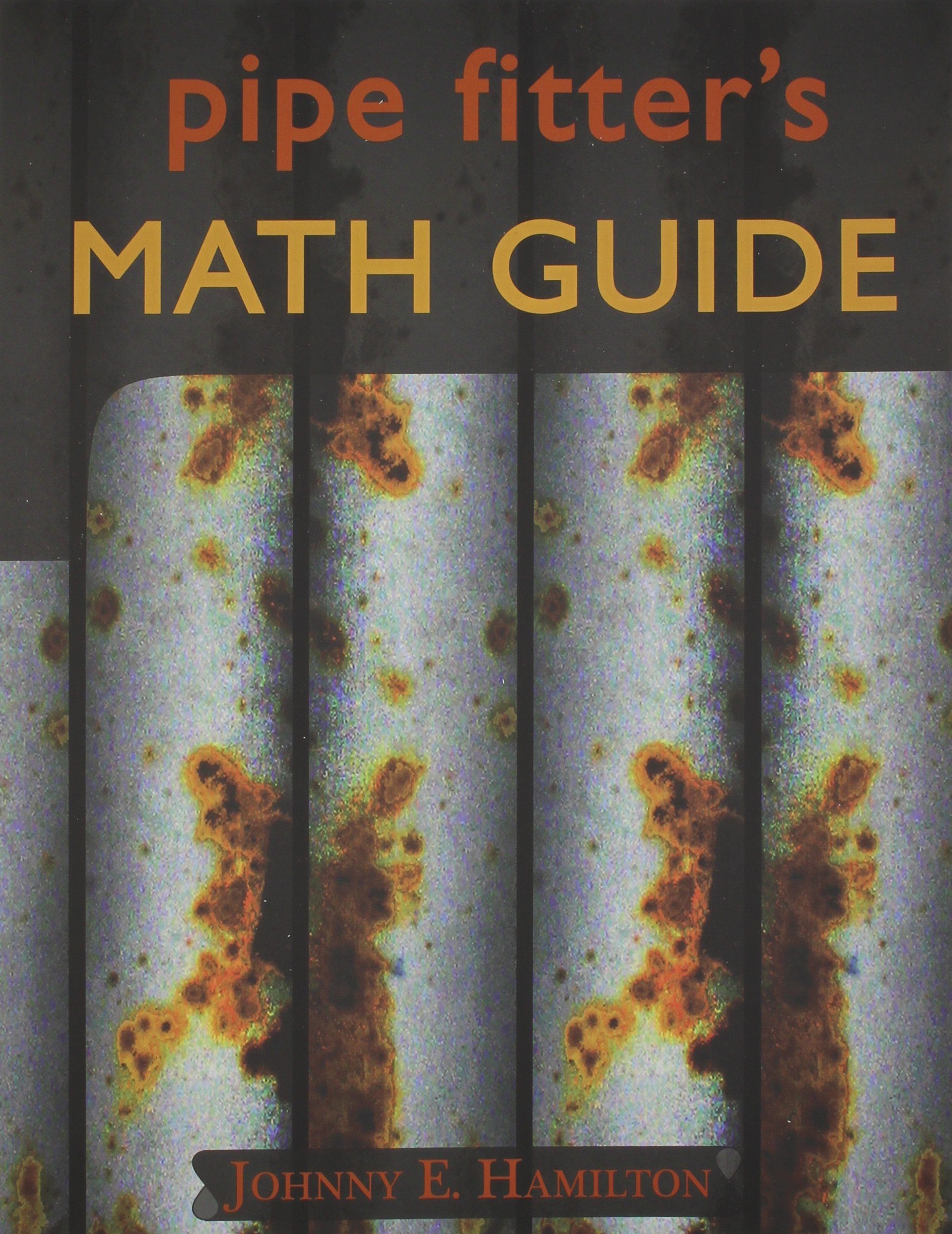 Pipe Fitter S Math Guide Hamilton Johnny E 9780962419706