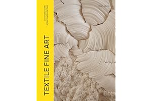 Textile Fine Art: Conversations with Artists Creating by Hand