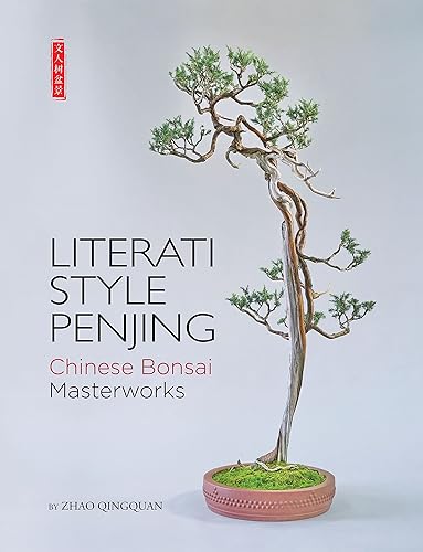 Download Literati Style Penjing: Chinese Bonsai Masterworks PDF