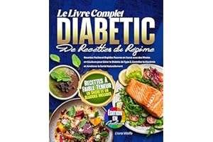 Le Livre Complet du Régime Diabétique: Recettes Faciles et à Faible Teneur en Sucre avec Photos Couleur pour Gérer le �پ�����è�ٱ�