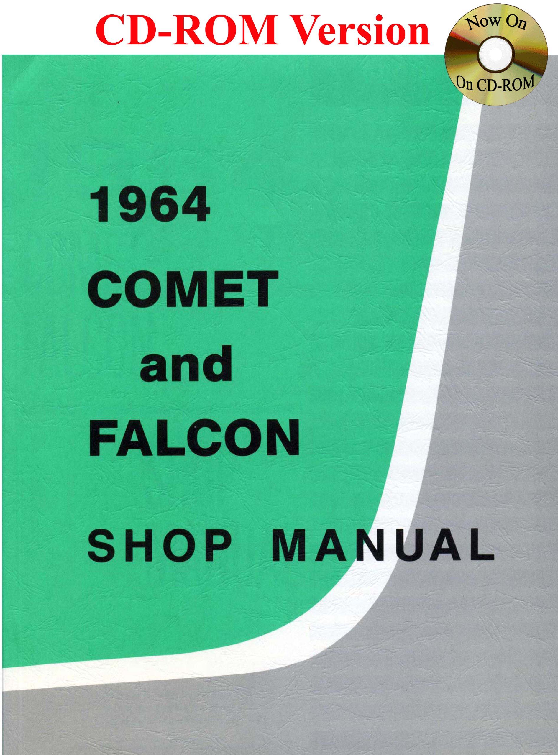 1964 Comet and Falcon Shop Manual (with 1964 1/2 Mustang Supplement)  Multimedia CD – April 5, 2007
