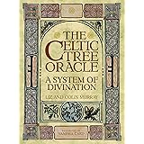 The Celtic Tree Oracle: A System of Divination