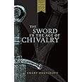 The Sword in the Age of Chivalry