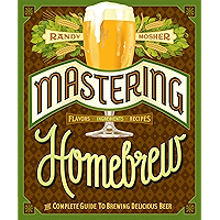 Mastering Homebrew: The Complete Guide to Brewing Delicious Beer book cover