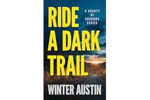 Ride a Dark Trail (A Bounty of Shadows Book 1)