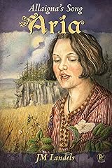 Allaigna's Song: Aria Kindle Edition