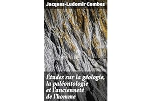 Études sur la géologie, la paléontologie et l'ancienneté de l'homme: Le département de Lot-et-Garonne (French Edition)