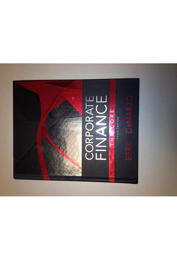 Amazon.com: Corporate Finance: The Core, Global Edition