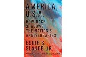 America, U.S.A.: How Race Shadows the Nation's Anniversaries