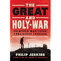 The Great and Holy War: How World War I Became a Religious Crusade book cover