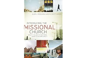 Introducing the Missional Church (Allelon Missional Series): What It Is, Why It Matters, How to Become One