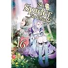 So I'm a Spider, So What?, Vol. 16 (light novel) (So I'm a Spider, So What? (light novel))