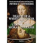 Death of a whistleblower and Cochrane’s moral collapse