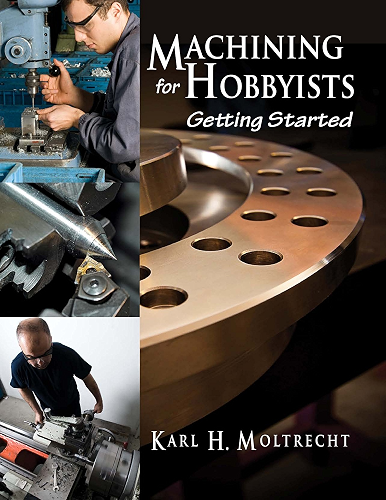 Download Machining for Hobbyists: Getting Started (English Edition) PDF